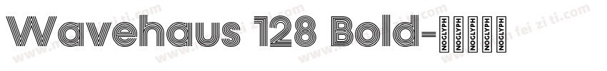 Wavehaus 128 Bold字体转换